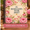 The Reseller’s Year 2027 – Vintage Floral Reseller Business & Home Planner